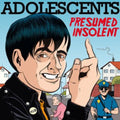 Adolescents - Presumed Insolent - Music CD