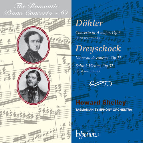 Dohler / Dreyschock / Shelley / Tasmanian Sym Orch - Romantic Piano Concerto: 61 - Music CD