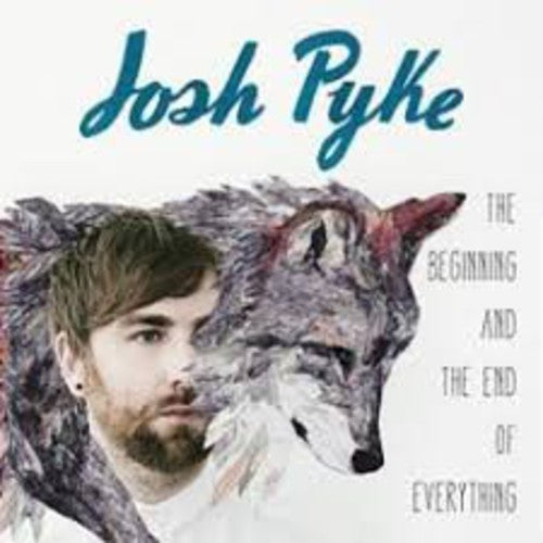 Pyke,josh - Beginning & The End Of Everything - Music CD
