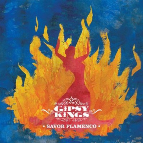 Gipsy Kings - Savor Flamenco - Music CD