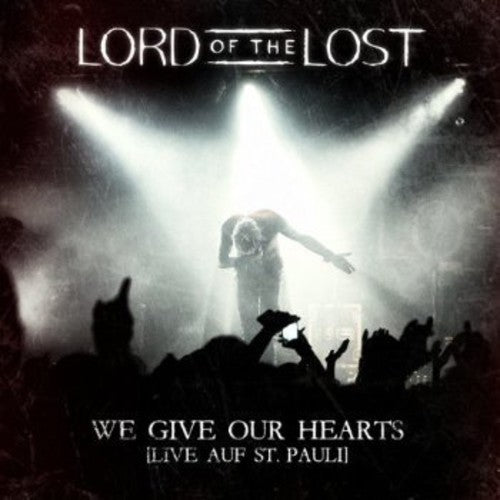 Lord Of The Lost - We Give Our Hears: Live Auf St. Pauli - Music CD