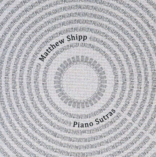 Shipp,matthew - Piano Sutras - Music CD