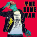 Blue Van - Would You Change Your Life? - Music CD