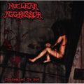 Nuclear Aggressor - Condemned To Rot - Music CD