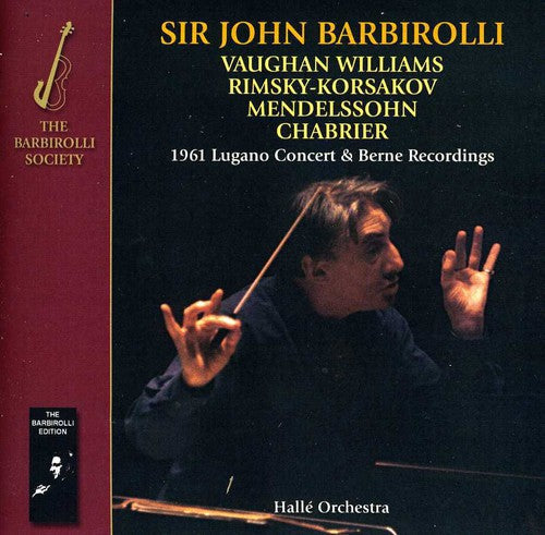 Halle Orchestra Sir John Barbirolli - 1961 Lugano Concert & Berne Recordings-vaughan Wil - Music CD