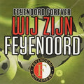 Feyenoord Forever:wij Zij - Feyenoord Forever:wij Zij
