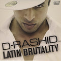D-rashid - Latin Brutality