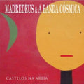 Madredeus & Banda Cosmi - Castelos Na Areia - Music CD
