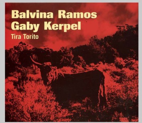Ramos,balvina & Kerpel Gaby - Tira Torito - Music CD