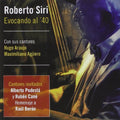 Siri Roberto - Evocando Al '40-con Alberto Podesta Y Ruben Cane - Music CD