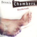 Chambers,dennis - Outbreak - Music CD