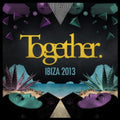 Together Ibiza 2013 - Together Ibiza 2013 - Music CD