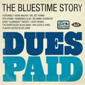 Dues Paid: Bluestime Story / Various - Dues Paid: Bluestime Story / Various - Music CD