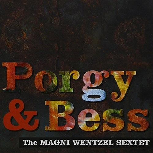 Wentzel,magni Sextet - Porgy & Bess - Music CD