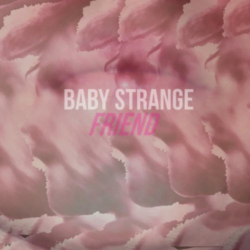 Baby Strange - Friend - Vinyl Record
