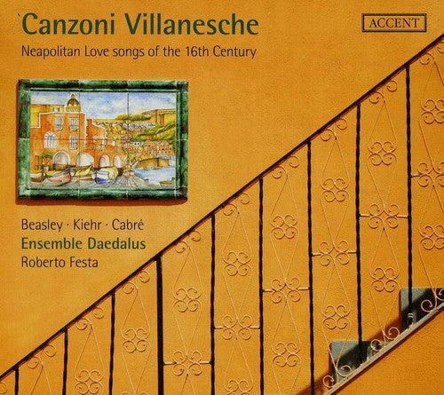 Lassus / Beasley / Kiehr / Daedalus - Canzoni Villanesche: Neapolitan Love Songs Of The - Music CD