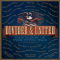 Divided & United: The Songs Of The Civil War / Var - Divided & United: The Songs Of The Civil War / Var - Music CD