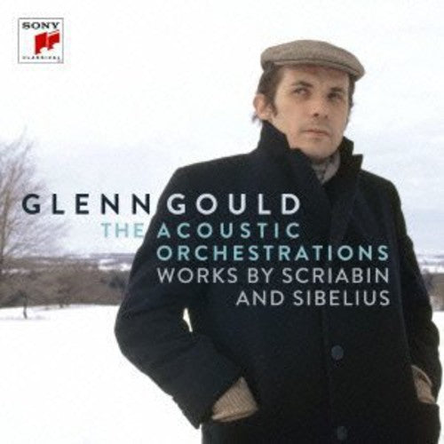 Gould,glenn - Acoustic Orchestrations Works By Scriabin & Sibeli - Music CD