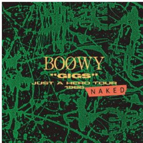 Boowy - Gigs'just A Hero Tour 1986 Naked - Music CD