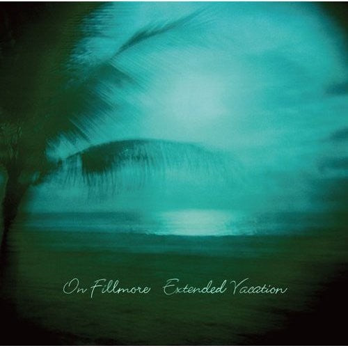 On Fillmore - Extended Vacation - Music CD