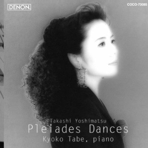 Tabe,kyoko - Takashi Yoshimatsu: Pleiades Dances - Music CD