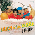 Juicy Fruits - Juicy A La Mode - Music CD