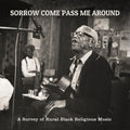 Sorrow Come Pass Me Around: Survey Of Rural / Var - Sorrow Come Pass Me Around: Survey Of Rural / Var - Music CD