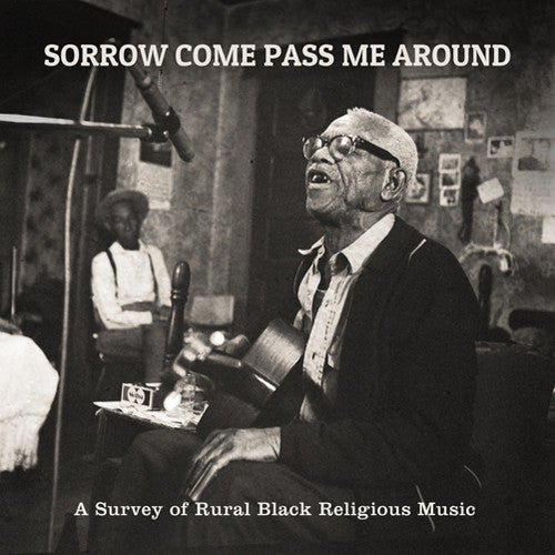 Sorrow Come Pass Me Around: Survey Of Rural / Var - Sorrow Come Pass Me Around: Survey Of Rural / Var - Music CD