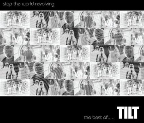 Tilt - Stop The World Revolving - Music CD