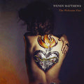 Wendy Matthews - Welcome Fire The - Music CD
