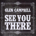 Campbell,glen - See You There - Music CD