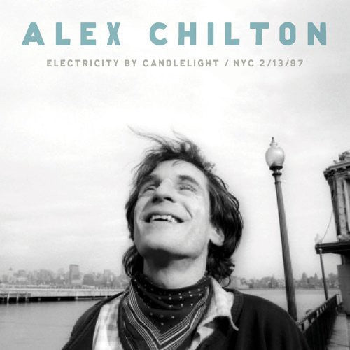 Chilton,alex - Electricity By Candlelight / Nyc 2/13/97 - Vinyl Record