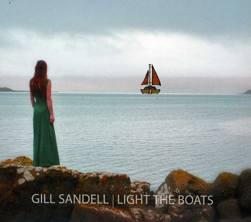 Sandell,gill - Light The Boats - Music CD