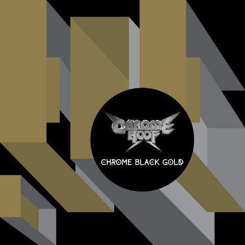 Chrome Hoof - Chrome Black Gold - Vinyl Record