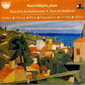 Scarlatti / Debussy / Ravel / De Falla / Kihlgren - Music From The Mediterranean - Music CD