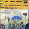 Soderman / Stockholm Sam So, Borin / Soloists - Catholic Mass (1875) / Pilgrimage To Kevlaar - Music CD