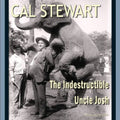Stewart,cal - Indestructible Uncle Josh - Music CD