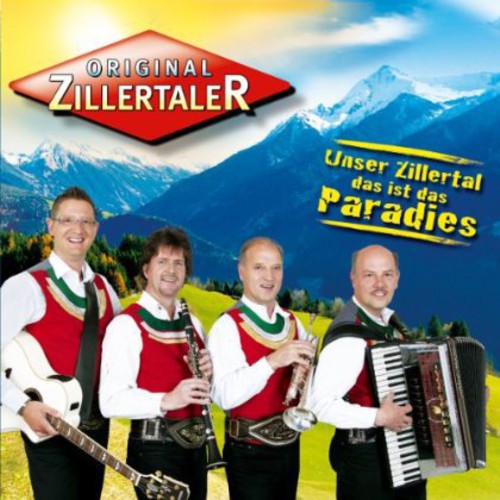 Original Zillertaler - Unser Zillertal Das Ist Paradies - Music CD