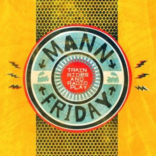 Mann Friday - Trainrides & Radioplay - Music CD