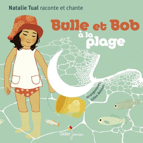 Tual,nathalie - Bulle Et Bob A La Plage - Music CD