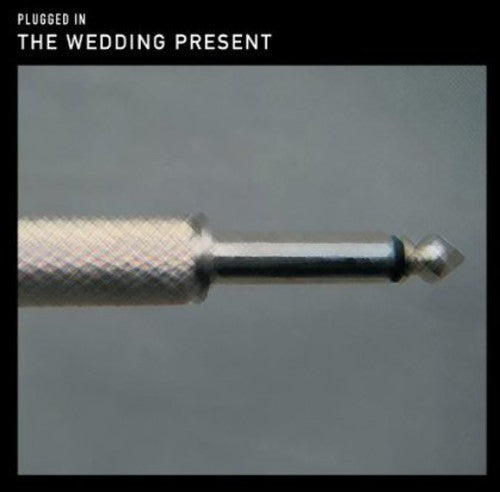 Wedding Present - Plugged In: Evening At Shepherds Bush - Music CD