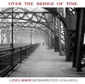 Simon,paul - Over The Bridge Of Time: Paul Simon Retrospective - Music CD