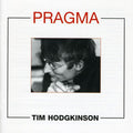 Hodgkinson,tim - Pragma - Music CD