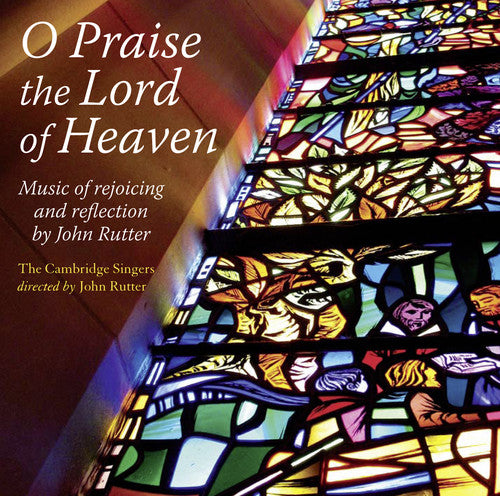 Rutter / Cambridge Singers - O Praise The Lord Of Heaven - Music CD
