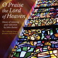O Praise the Lord of Heaven Music CD