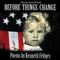 Feltges,kenneth - Before Things Change: Poems By Kenneth Feltges - Music CD