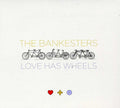 Bankesters - Love Has Wheels - Music CD