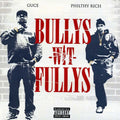 Guce / Philthy Rich - Bullys Wit Fullys - Music CD
