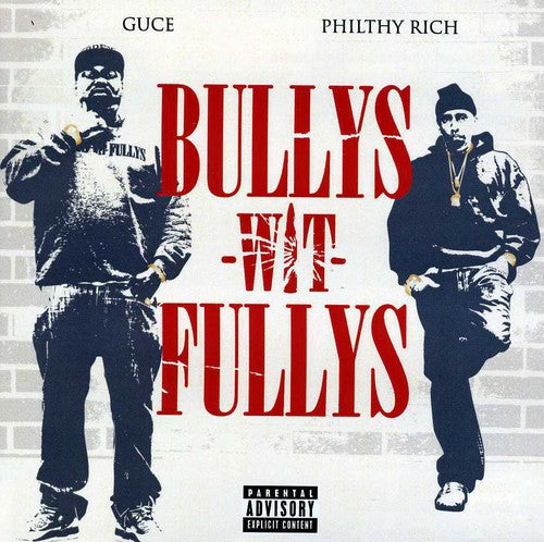 Guce / Philthy Rich - Bullys Wit Fullys - Music CD
