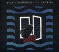 Hemsworth,ryan - Guilt Trips - Music CD